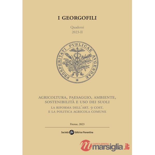Agricoltura, paesaggio, ambiente, sostenibilità e uso dei suoli. La riforma dell'art. 9 cost. e la Politica Agricola Comune