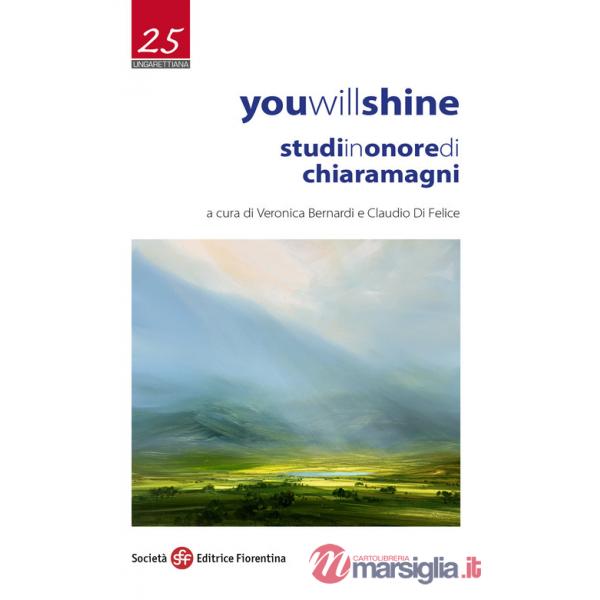 You will shine. Studi in onore di Chiara Magni
