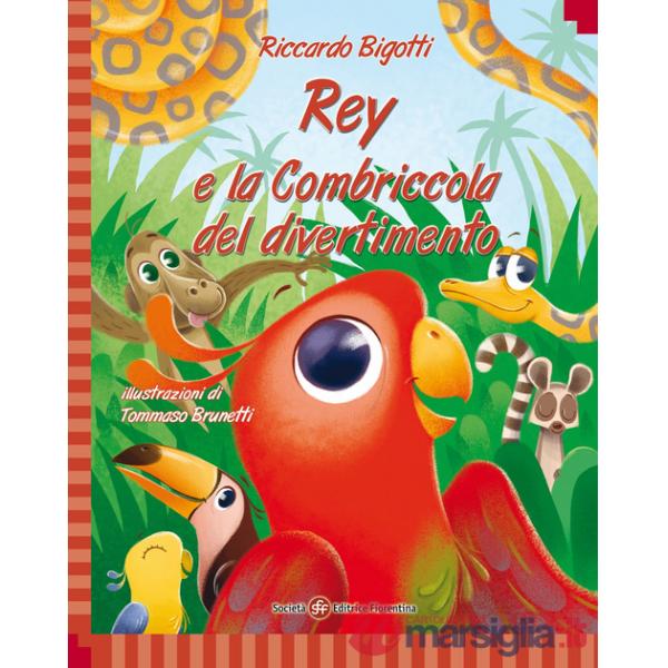 Rey e la combriccola del divertimento. Ediz. italiana e inglese