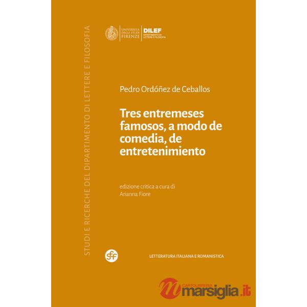 Tres entremeses famosos, a modo de comedia, de entretenimiento. Ediz. multilingue