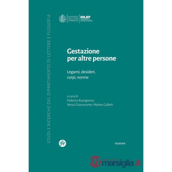 Gestazione per altre persone. Legami, desideri, corpi, norme