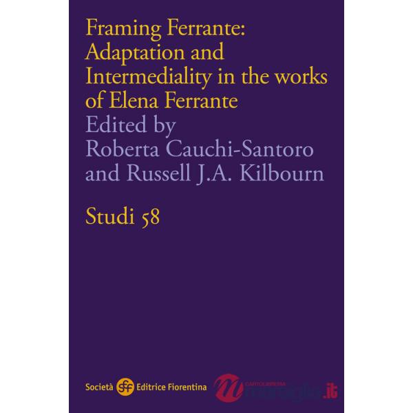 Framing Ferrante: adaptation and intermediality in the works of Elena Ferrante