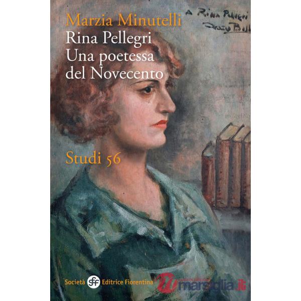 Rina Pellegri. Una poetessa del novecento