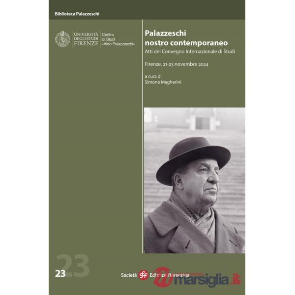 Palazzeschi nostro contemporaneo (Atti del Convegno internazionale di studi, Firenze, 21-23 novembre 2024)