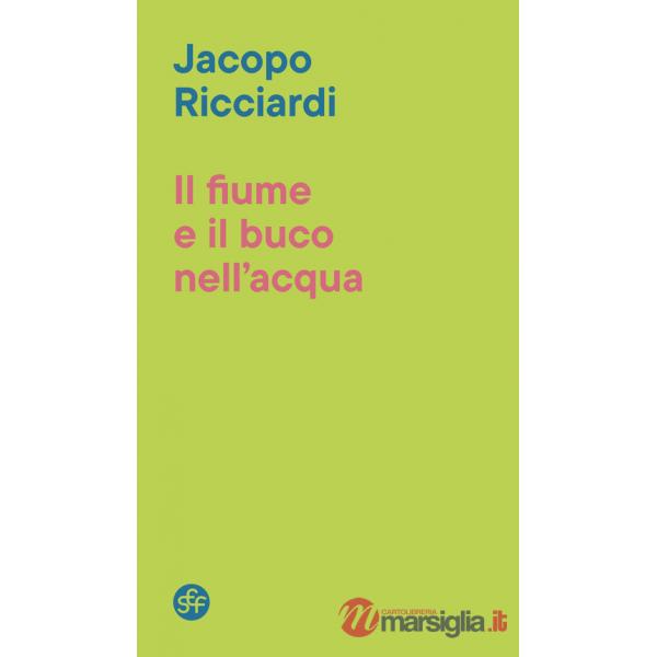 Fiume e il buco nell'acqua (Il)