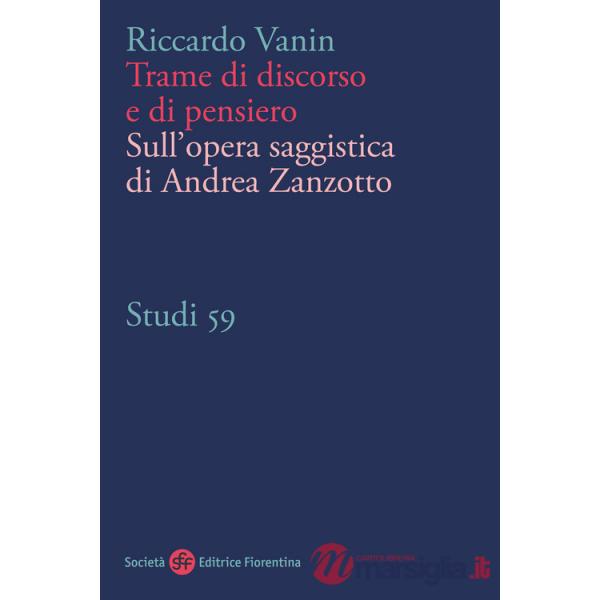 Trame di discorso e di pensiero. Sull'opera saggistica di Andrea Zanzotto