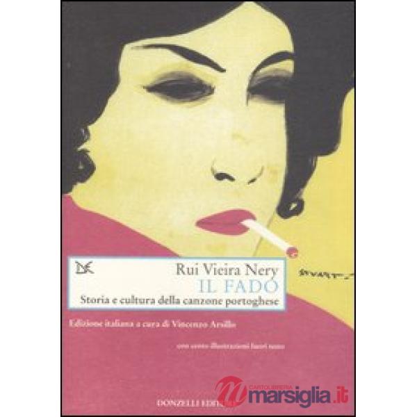 Fado. Storia e cultura della canzone portoghese (Il)