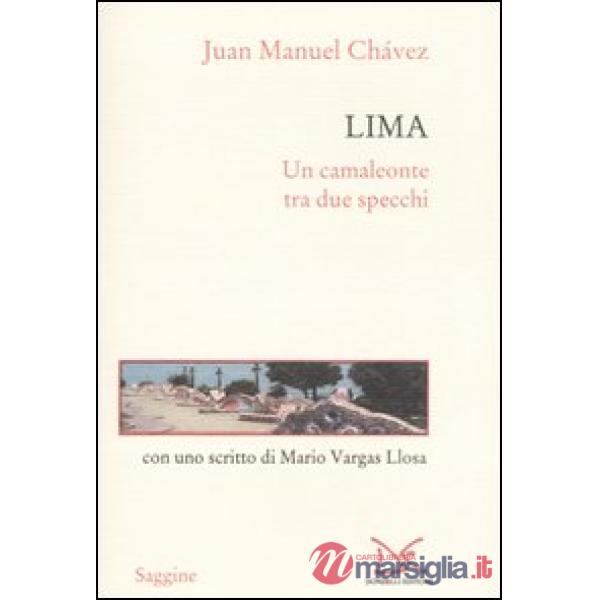 Lima. Un camaleonte tra due specchi