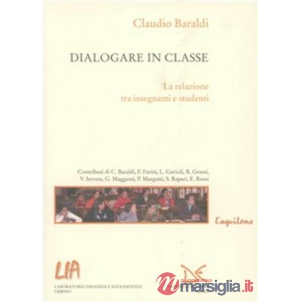 Dialogare in classe. La relazione tra insegnanti e studenti