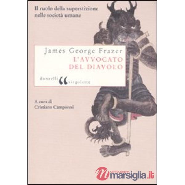 Avvocato del diavolo. Il ruolo della superstizione nelle società umane (L')