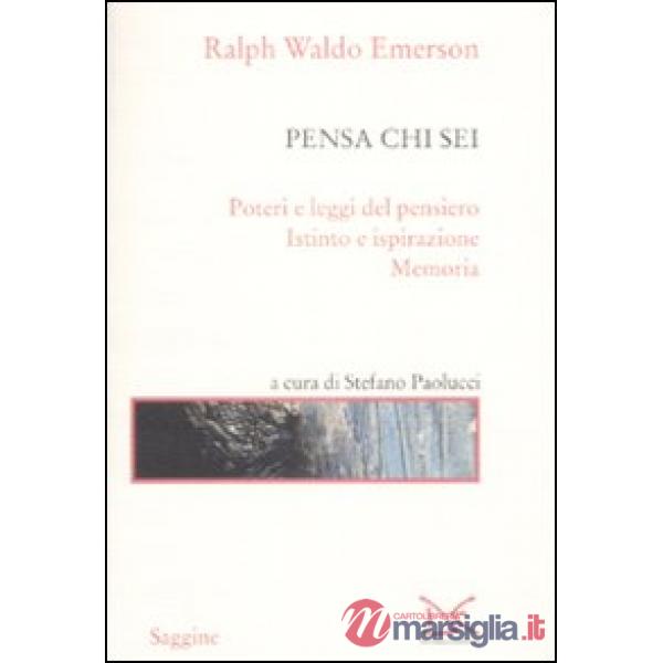 Pensa chi sei: Poteri e leggi del pensiero-Istinto e ispirazione-Memoria