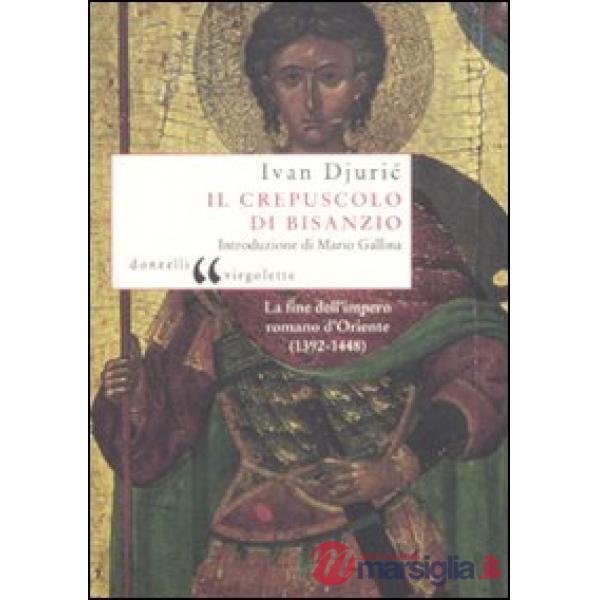 Crepuscolo di Bisanzio (Il)