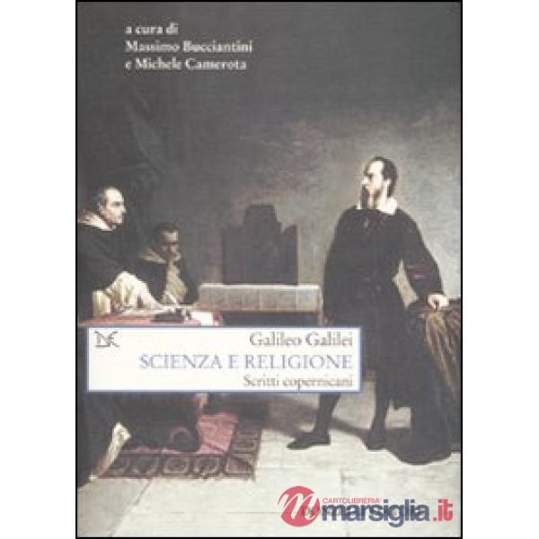 Scienza e religione. Scritti copernicani