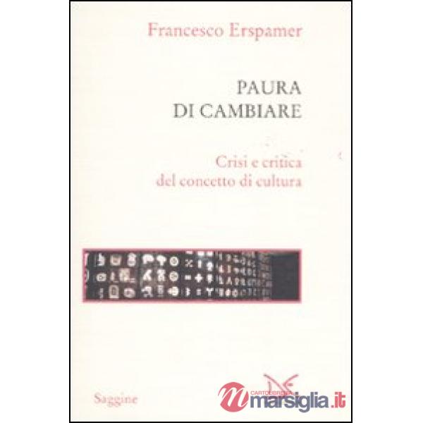 Paura di cambiare. Crisi e critica del concetto di cultura