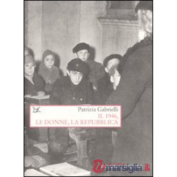 1946, le donne, la Repubblica (Il)