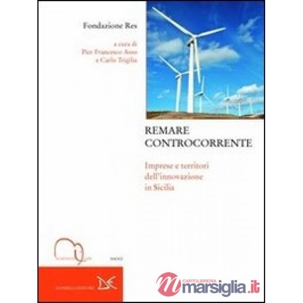 Remare controcorrente. Imprese e territori dell'innovazione in Sicilia