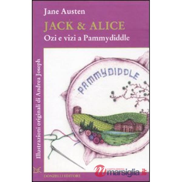 Jack & Alice. Ozi e vizi a Pammydiddle