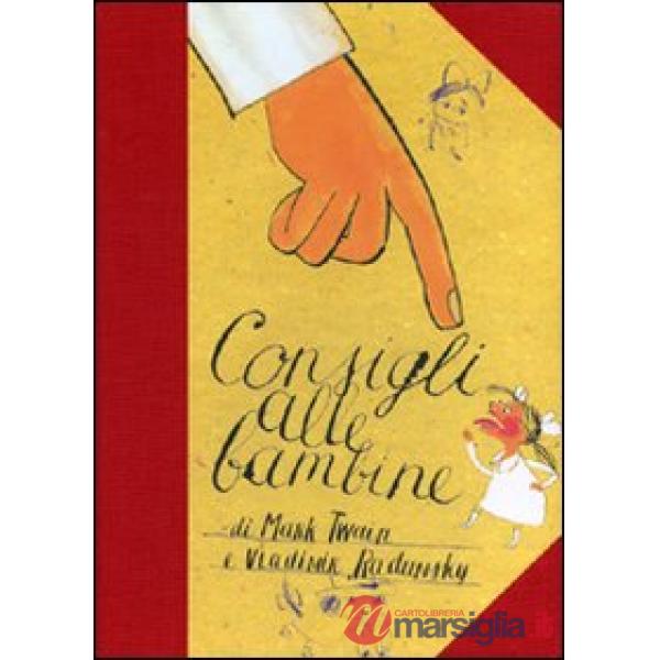Consigli alle bambine. Ediz. illustrata