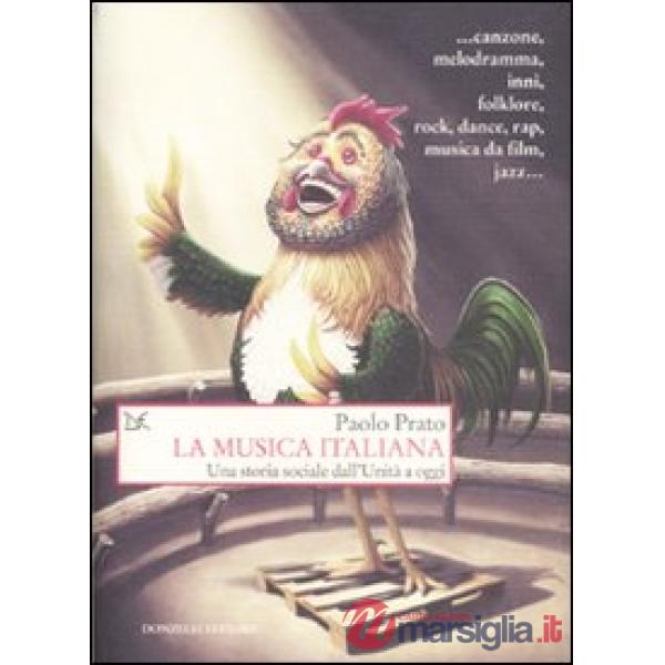 Musica italiana. Una storia sociale dall'Unità a oggi (La)