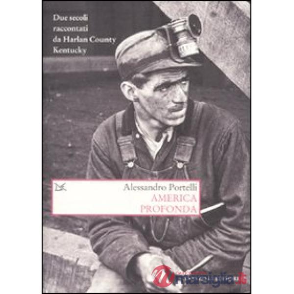 America profonda. Due secoli raccontati da Harlan County, Kentucky