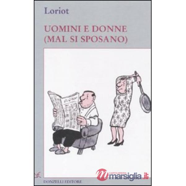 Uomini e donne (mal si sposano)