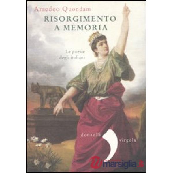 Risorgimento a memoria. Le poesie degli italiani
