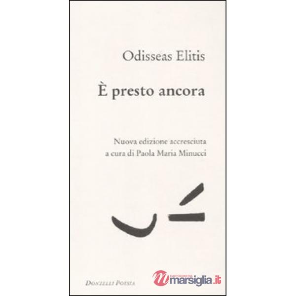 È presto ancora. Testo greco a fronte
