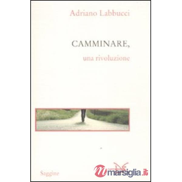 Camminare, una rivoluzione