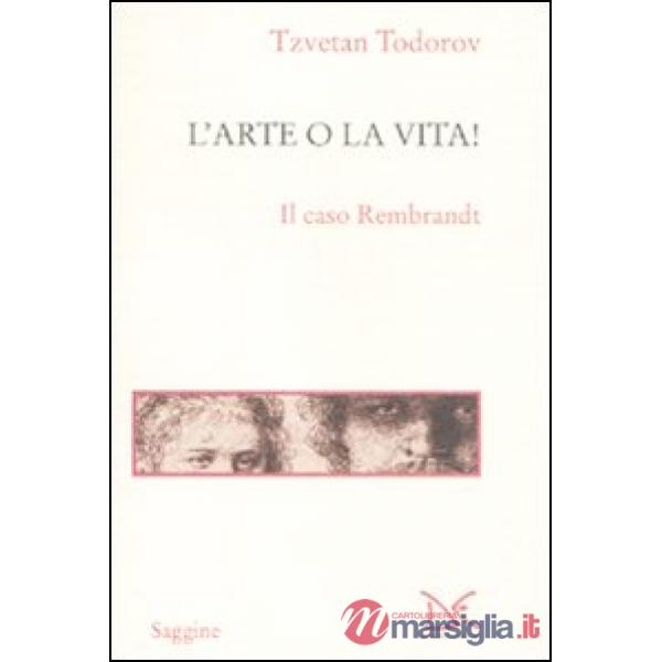 Arte o la vita! Il caso Rembrandt (L')