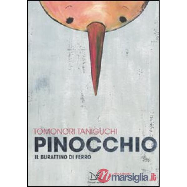 Pinocchio. Il burattino di ferro. Ediz. illustrata