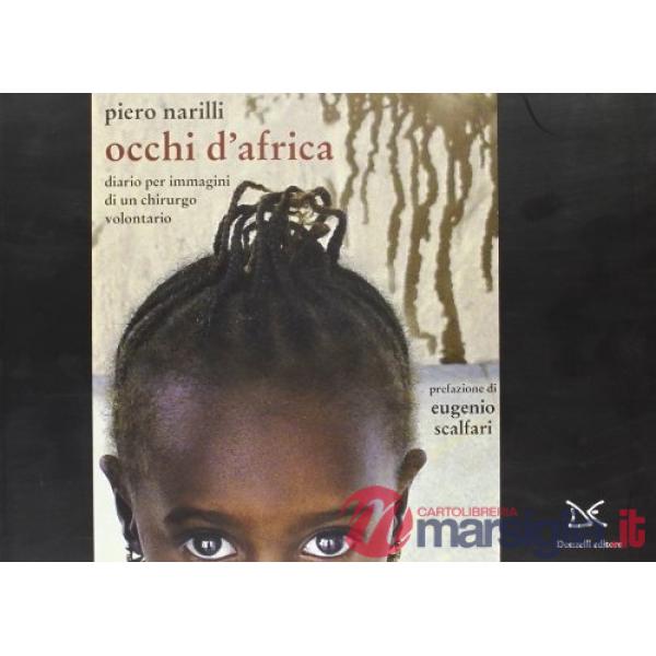 Occhi d'Africa. Diario per immagini di un chirurgo volontario