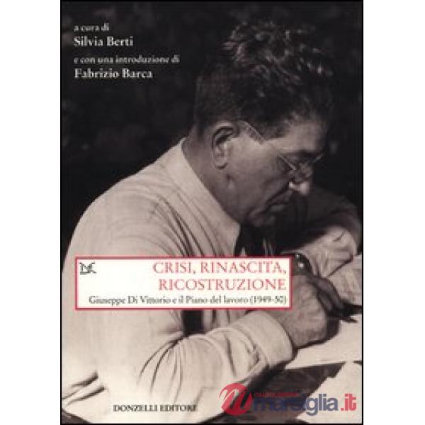 Crisi, rinascita, ricostruzione. Giuseppe Di Vittorio e il piano del lavoro (194
