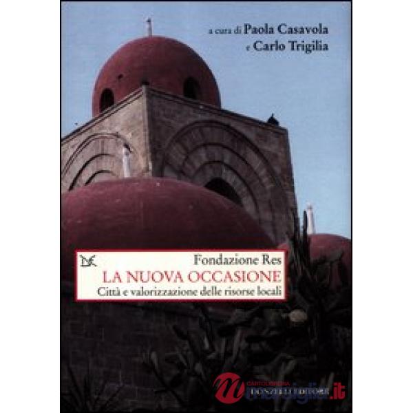 Nuova occasione. Città e valorizzazione delle risorse locali (La)
