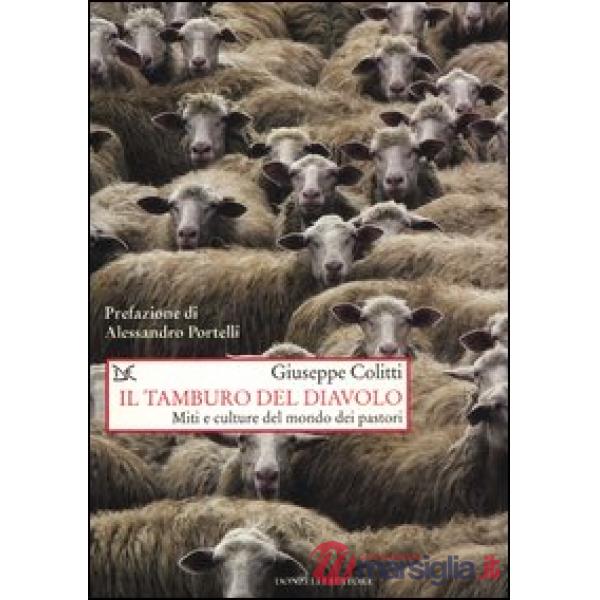 Tamburo del diavolo. Miti e culture del mondo dei pastori (Il)