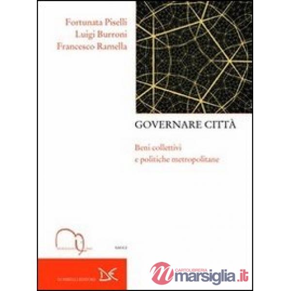 Governare città. Beni collettivi e politiche metropolitane