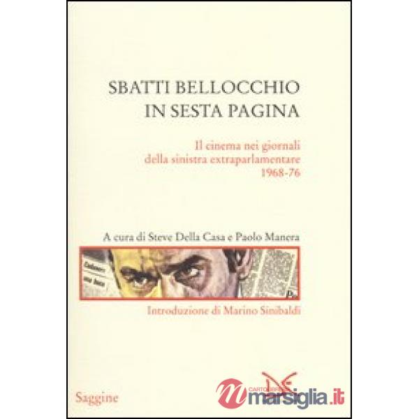 Sbatti Bellocchio in sesta pagina. Il cinema nei giornali della sinistra extrapa