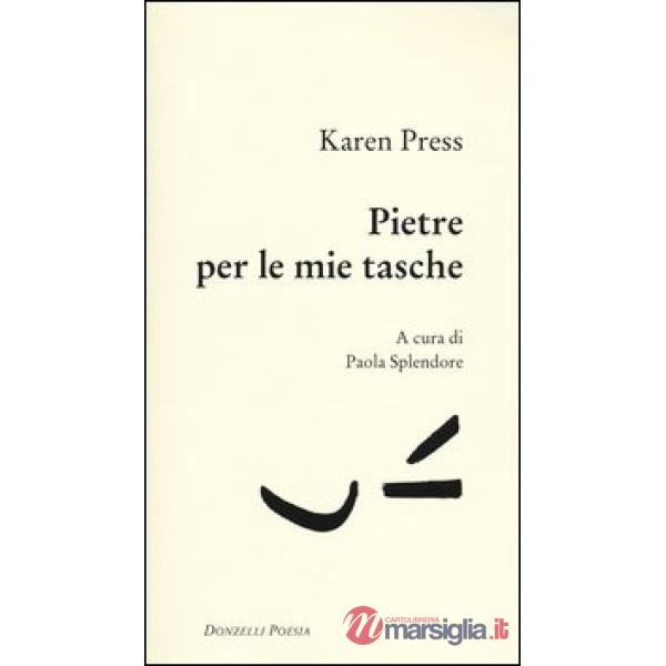 Pietre per le mie tasche. Testo inglese a fronte