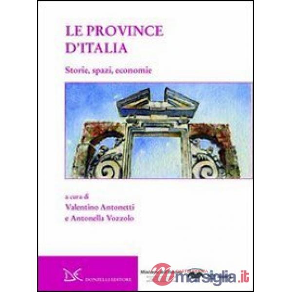 Province d'Italia. Storie, spazi, economie (Le)