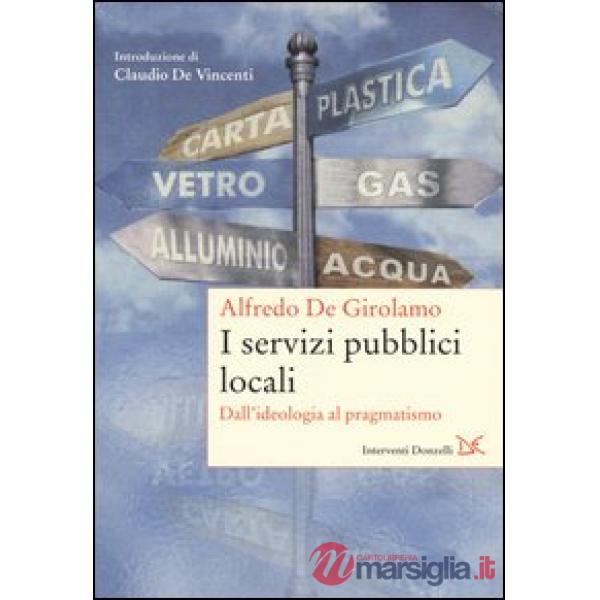 Servizi pubblici locali. Dall'ideologia al pragmatismo (I)
