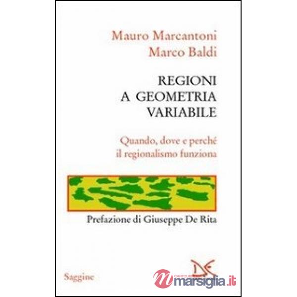 Regioni a geometria variabile. Quando, dove e perché il regionalismo funziona