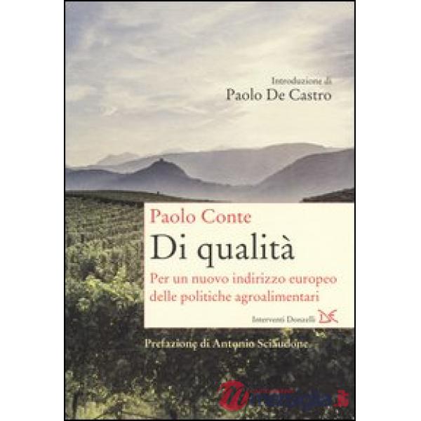 Di qualità. Per un nuovo indirizzo europeo delle politiche agroalimentari