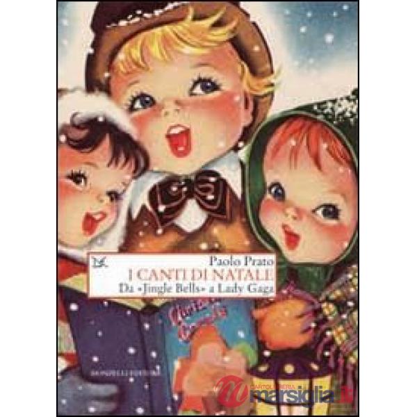 Canti di Natale. Da «Jingle Bells» a Lady Gaga (I)
