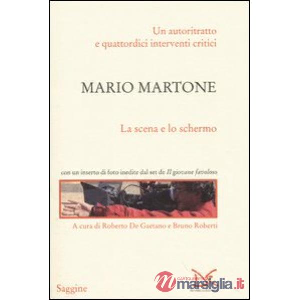 Mario Martone. La scena e lo schermo