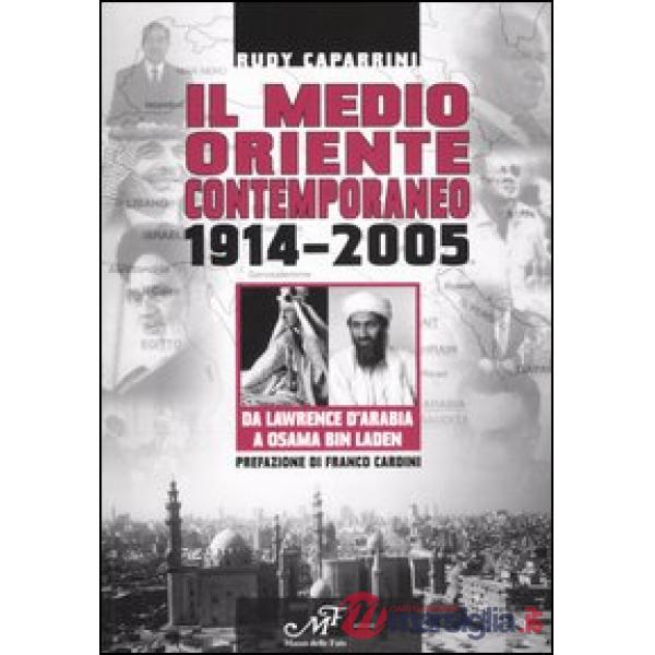 Medio Oriente contemporaneo 1914-2005. Da Lawrence d'Arabia a Osama Bin Laden (I