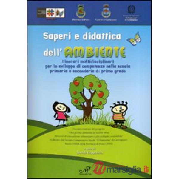 Saperi e didattica dell'ambiente. Itinerari multidisciplinari per lo sviluppo di