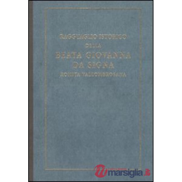 Ragguaglio istorico della beata Giovanna da Signa romita vallombrosana (rist. an