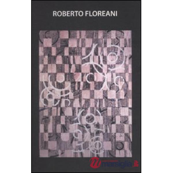 Roberto Floreani. Manifesto. Ediz. italiana e inglese