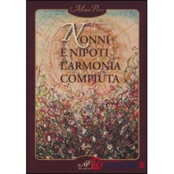 Nonni e nipoti. L'armonia compiuta