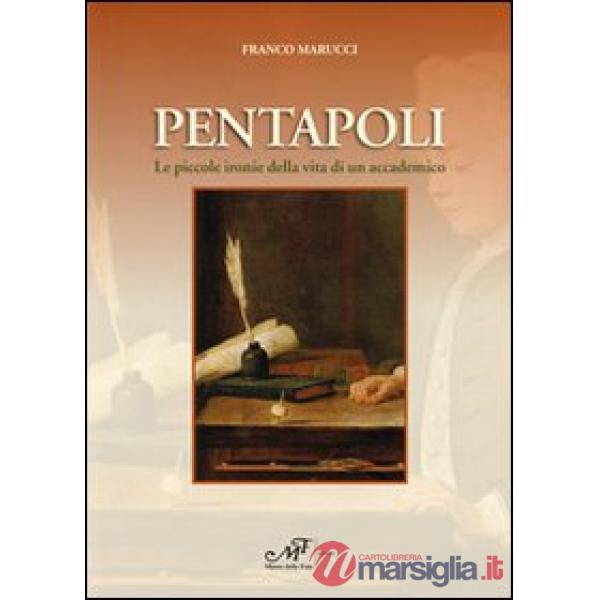 Pentapoli. Le piccole ironie della vita di un accademico