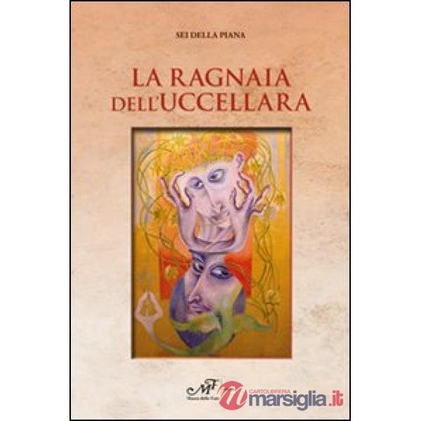 Ragnaia dell'uccellara (La)